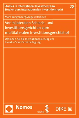 Bungenberg / Reinisch |  Von bilateralen Schieds- und Investitionsgerichten zum multilateralen Investitionsgerichtshof | eBook | Sack Fachmedien