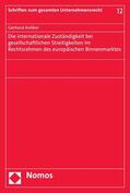Anliker |  Die internationale Zuständigkeit bei gesellschaftlichen Streitigkeiten im Rechtsrahmen des europäischen Binnenmarktes | eBook | Sack Fachmedien