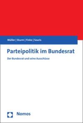 Müller / Sturm / Finke | Parteipolitik im Bundesrat | E-Book | sack.de