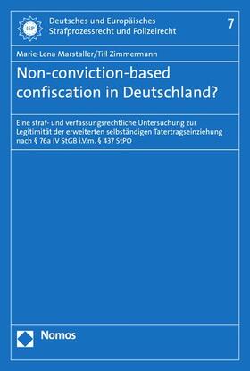 Marstaller / Zimmermann |  Non-conviction-based confiscation in Deutschland? | eBook | Sack Fachmedien