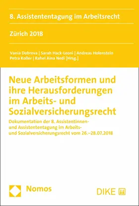 Dobreva / Hack-Leoni / Holenstein |  Neue Arbeitsformen und ihre Herausforderungen im Arbeits- und Sozialversicherungsrecht | eBook | Sack Fachmedien
