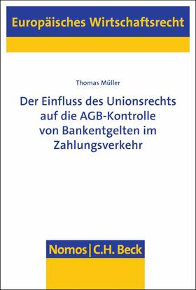 Müller | Der Einfluss des Unionsrechts auf die AGB-Kontrolle von Bankentgelten im Zahlungsverkehr | E-Book | sack.de