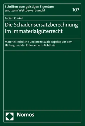 Kunkel |  Die Schadensersatzberechnung im Immaterialgüterrecht | eBook | Sack Fachmedien