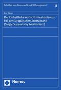 Gören |  Der Einheitliche Aufsichtsmechanismus bei der Europäischen Zentralbank (Single Supervisory Mechanism) | eBook | Sack Fachmedien
