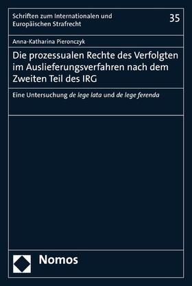 Pieronczyk | Die prozessualen Rechte des Verfolgten im Auslieferungsverfahren nach dem Zweiten Teil des IRG | E-Book | sack.de