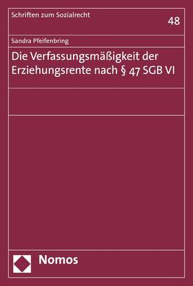Pfeifenbring | Die Verfassungsmäßigkeit der Erziehungsrente nach § 47 SGB VI | E-Book | sack.de