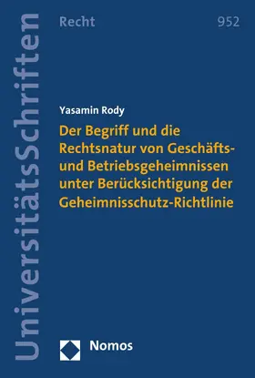 Rody |  Der Begriff und die Rechtsnatur von Geschäfts- und Betriebsgeheimnissen unter Berücksichtigung der Geheimnisschutz-Richtlinie | eBook | Sack Fachmedien