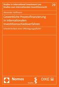 Hoffmann |  Gewerbliche Prozessfinanzierung in internationalen Investitionsschiedsverfahren | eBook | Sack Fachmedien
