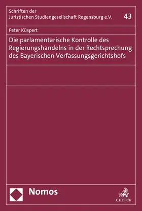 Küspert |  Die parlamentarische Kontrolle des Regierungshandelns in der Rechtsprechung des Bayerischen Verfassungsgerichtshofs | eBook | Sack Fachmedien