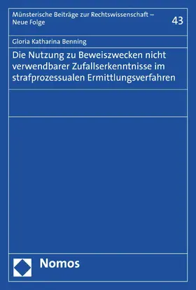 Benning |  Die Nutzung zu Beweiszwecken nicht verwendbarer Zufallserkenntnisse im strafprozessualen Ermittlungsverfahren | eBook | Sack Fachmedien