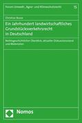 Busse |  Ein Jahrhundert landwirtschaftliches Grundstücksverkehrsrecht in Deutschland | eBook | Sack Fachmedien