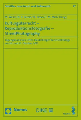 Weller / Kemle / Dreier |  Kulturgüterrecht - Reproduktionsfotografie - StreetPhotography | eBook | Sack Fachmedien
