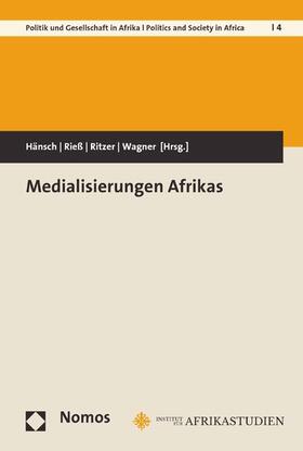 Hänsch / Rieß / Ritzer |  Medialisierungen Afrikas | eBook | Sack Fachmedien