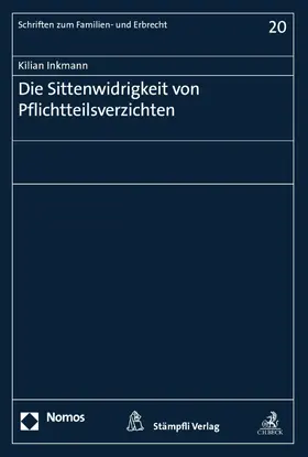 Inkmann |  Die Sittenwidrigkeit von Pflichtteilsverzichten | eBook | Sack Fachmedien