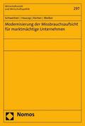 Schweitzer / Haucap / Kerber |  Modernisierung der Missbrauchsaufsicht für marktmächtige Unternehmen | eBook | Sack Fachmedien