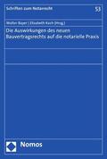 Bayer / Koch |  Die Auswirkungen des neuen Bauvertragsrechts auf die notarielle Praxis | eBook | Sack Fachmedien