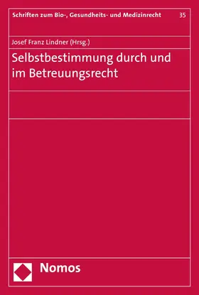 Lindner |  Selbstbestimmung durch und im Betreuungsrecht | eBook | Sack Fachmedien