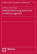 Lindner |  Selbstbestimmung durch und im Betreuungsrecht | eBook | Sack Fachmedien