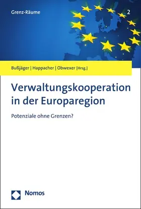 Bußjäger / Happacher / Obwexer |  Verwaltungskooperation in der Europaregion | eBook | Sack Fachmedien