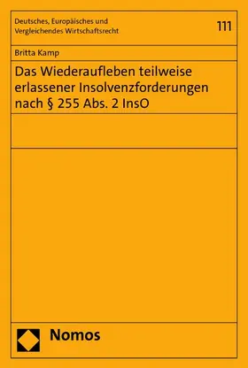 Kamp |  Das Wiederaufleben teilweise erlassener Insolvenzforderungen nach § 255 Abs. 2 InsO | eBook | Sack Fachmedien