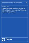 Wolff |  Cooperation Mechanisms within the Administrative Framework of European Financial Supervision | eBook | Sack Fachmedien