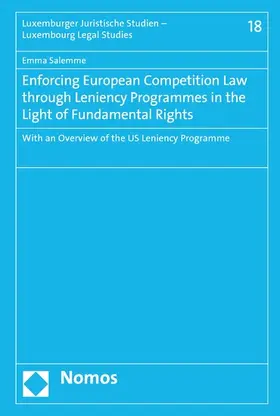 Salemme |  Enforcing European Competition Law through Leniency Programmes in the Light of Fundamental Rights | eBook | Sack Fachmedien