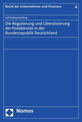 Gerling | Die Regulierung und Liberalisierung der Postdienste in der Bundesrepublik Deutschland | E-Book | sack.de