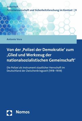 Vera | Von der 'Polizei der Demokratie' zum 'Glied und Werkzeug der nationalsozialistischen Gemeinschaft' | E-Book | sack.de
