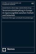 Petzsche / Heger / Metzler |  Terrorismusbekämpfung in Europa im Spannungsfeld zwischen Freiheit und Sicherheit | eBook | Sack Fachmedien