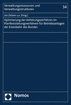 Ziekow / Bauer / Hamann | Optimierung der Anhörungsverfahren im Planfeststellungsverfahren für Betriebsanlagen der Eisenbahnen des Bundes | E-Book | www.sack.de