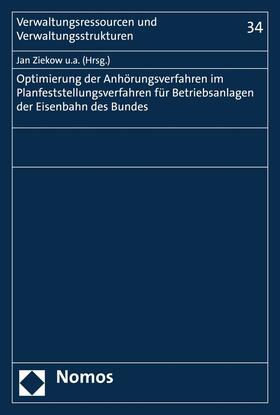 Ziekow / Bauer / Hamann | Optimierung der Anhörungsverfahren im Planfeststellungsverfahren für Betriebsanlagen der Eisenbahnen des Bundes | E-Book | sack.de