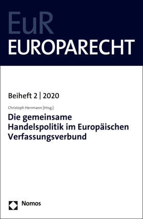 Herrmann |  Die gemeinsame Handelspolitik im Europäischen Verfassungsverbund | eBook | Sack Fachmedien