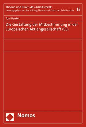 Benker | Die Gestaltung der Mitbestimmung in der Europäischen Aktiengesellschaft (SE) | E-Book | sack.de