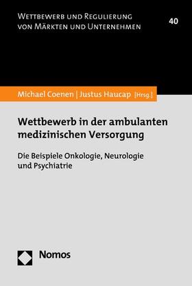 Coenen / Haucap |  Wettbewerb in der ambulanten medizinischen Versorgung | eBook | Sack Fachmedien
