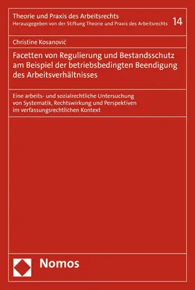 Kosanovic / Kosanovic |  Regulierung und Bestandsschutz bei betriebsbedingter Beendigung des Arbeitsverhältnisses | eBook | Sack Fachmedien