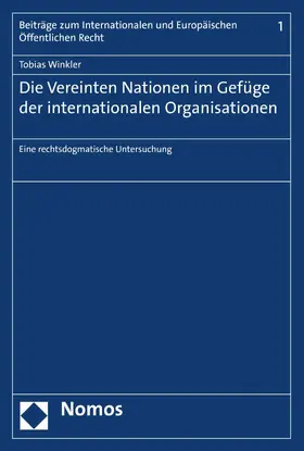 Winkler |  Die Vereinten Nationen im Gefüge der internationalen Organisationen | eBook | Sack Fachmedien