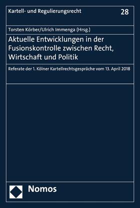Körber / Immenga | Aktuelle Entwicklungen in der Fusionskontrolle zwischen Recht, Wirtschaft und Politik | E-Book | sack.de