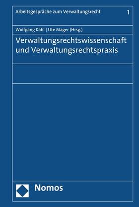 Kahl, M.A. / Kahl / Mager | Verwaltungsrechtswissenschaft und Verwaltungsrechtspraxis | E-Book | sack.de
