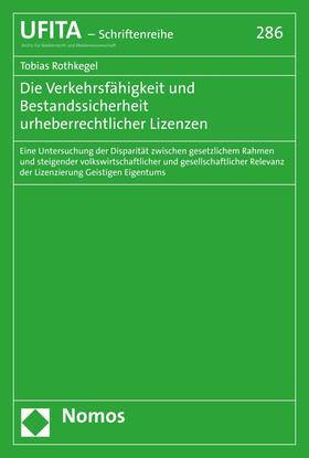 Rothkegel | Die Verkehrsfähigkeit und Bestandssicherheit urheberrechtlicher Lizenzen | E-Book | sack.de