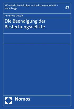 Schwab |  Die Beendigung der Bestechungsdelikte | eBook | Sack Fachmedien