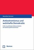 Fuhrmann |  Antiextremismus und wehrhafte Demokratie | eBook | Sack Fachmedien