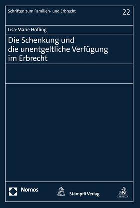 Höfling | Die Schenkung und die unentgeltliche Verfügung im Erbrecht | E-Book | sack.de