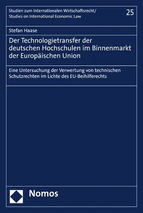 Haase | Der Technologietransfer der deutschen Hochschulen im Binnenmarkt der Europäischen Union | E-Book | www.sack.de
