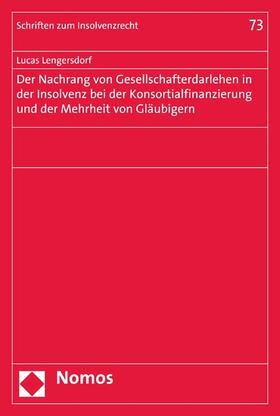 Lengersdorf |  Der Nachrang von Gesellschafterdarlehen in der Insolvenz bei der Konsortialfinanzierung und der Mehrheit von Gläubigern | eBook | Sack Fachmedien