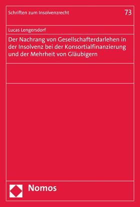 Lengersdorf | Der Nachrang von Gesellschafterdarlehen in der Insolvenz bei der Konsortialfinanzierung und der Mehrheit von Gläubigern | E-Book | sack.de