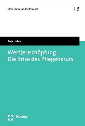 Huber | Wert(er)schöpfung: Die Krise des Pflegeberufs | E-Book | sack.de