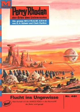 Darlton |  Perry Rhodan 461: Flucht ins Ungewisse | eBook | Sack Fachmedien
