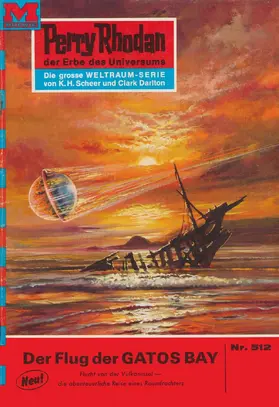 Darlton |  Perry Rhodan 512: Der Flug der GATOS BAY | eBook | Sack Fachmedien