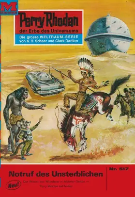 Darlton |  Perry Rhodan 517: Notruf des Unsterblichen | eBook | Sack Fachmedien