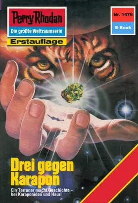 Griese |  Perry Rhodan 1476: Drei gegen Karapon | eBook | Sack Fachmedien
